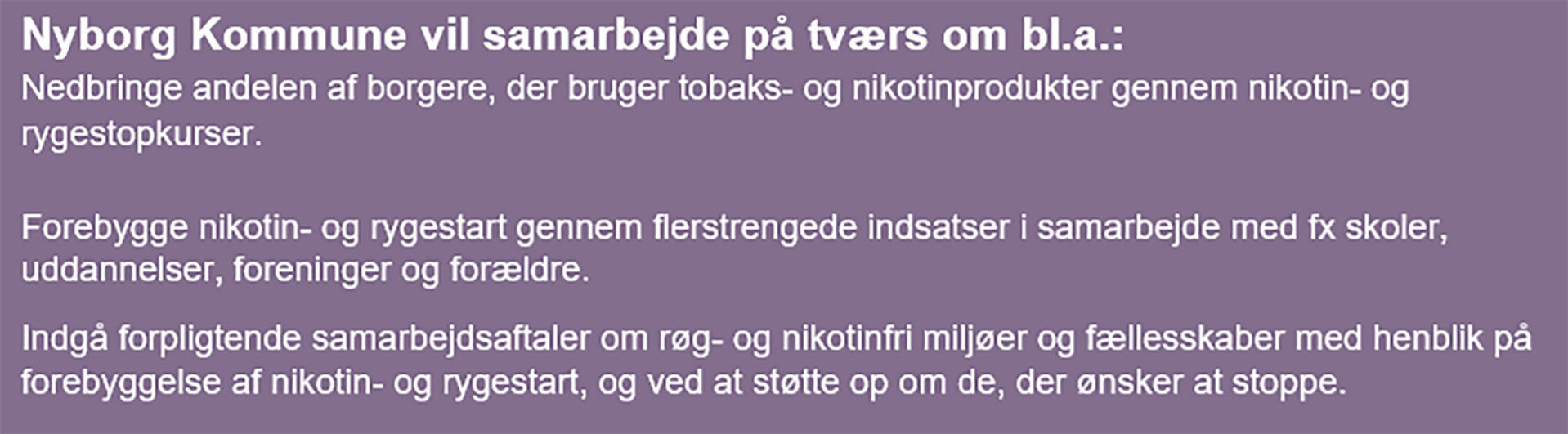 Tekst der forklarer, hvordan Nyborg Kommune vil arbejde på tværs mod rygning
