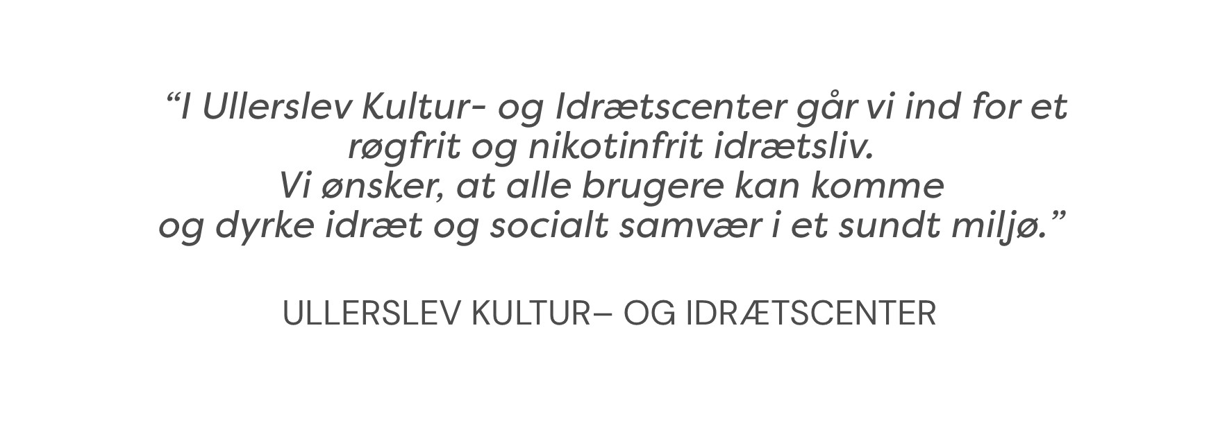 Citat Ullerslev Kultur og Idrætscenter