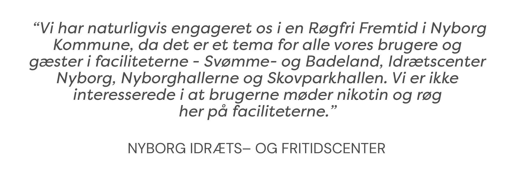 Citat Nyborg Idræts og Fritidscenter